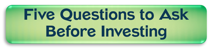 Five Questions to Ask Before Investing